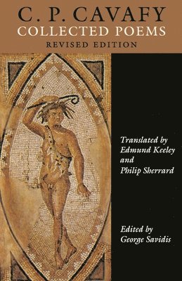 C. P. Cavafy, George Savidis - C. P. Cavafy: Collected Poems, Revised Edition, Häftad