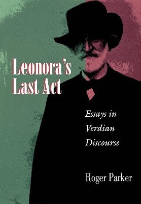 Roger L. Parker - Leonora's Last Act, Inbunden