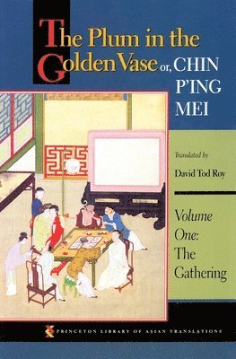David Tod Roy - Plum in the Golden Vase or, Chin P'ing Mei, Volume One, Häftad