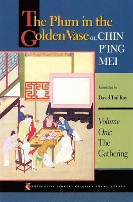 The Plum in the Golden Vase or, Chin P'ing Mei, Volume One 1