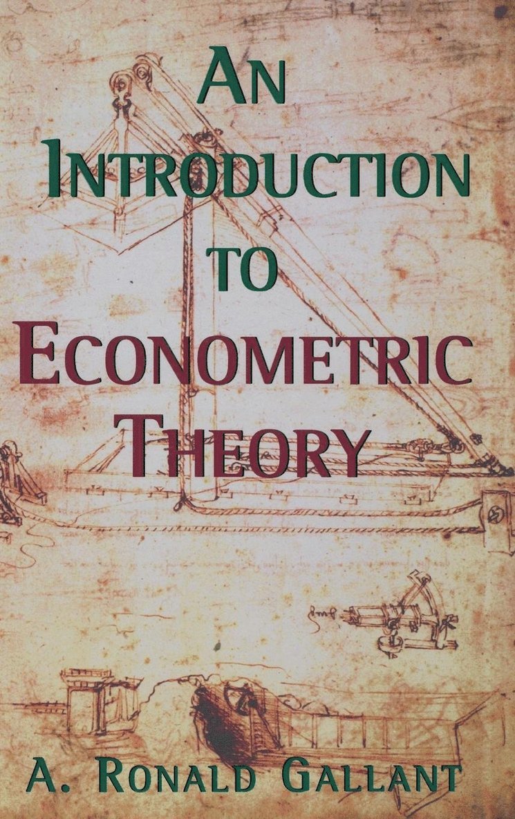 A. Ronald Gallant - Introduction to Econometric Theory, Inbunden