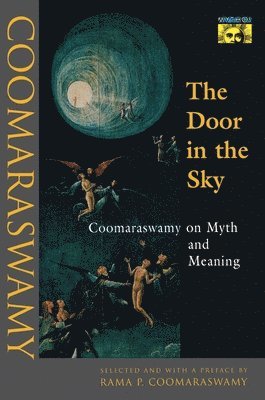 Ananda K. Coomaraswamy, Rama P. Coomaraswamy - Door in the Sky, Häftad