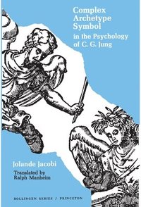 bokomslag Complex/Archetype/Symbol in the Psychology of C.G. Jung