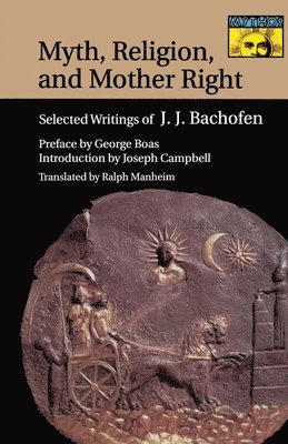 Johann Jakob Bachofen - Myth, Religion, and Mother Right, Häftad