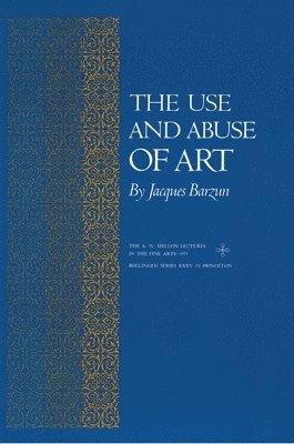 bokomslag The Use and Abuse of Art