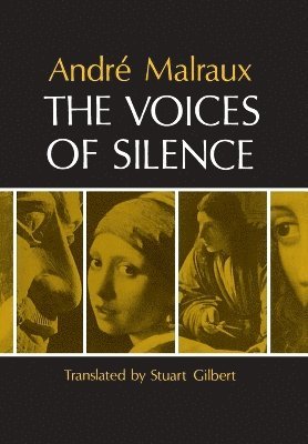 André Malraux - Voices of Silence, Häftad