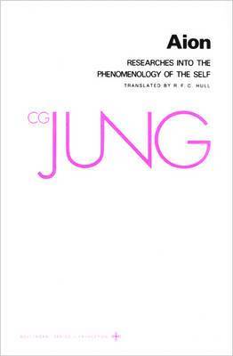 Collected Works of C.G. Jung, Volume 9 (Part 2): Aion: Researches into the Phenomenology of the Self 1