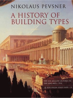 Nikolaus Pevsner - History of Building Types, Häftad