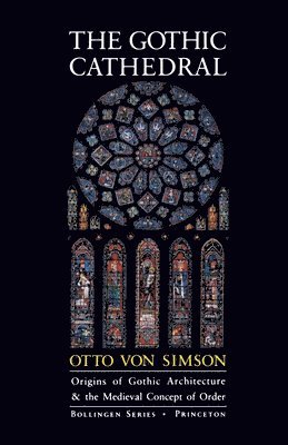 Otto Georg Von Simson, Otto Georg Von Simson - Gothic Cathedral, Häftad