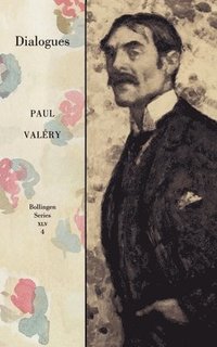 bokomslag Collected Works of Paul Valery, Volume 4: Dialogues