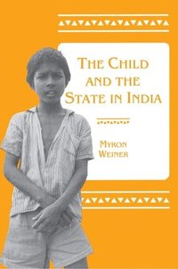 bokomslag The Child and the State in India