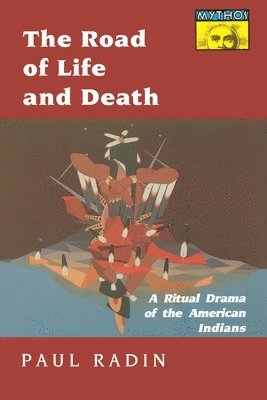 Paul Radin - Road of Life and Death, Häftad