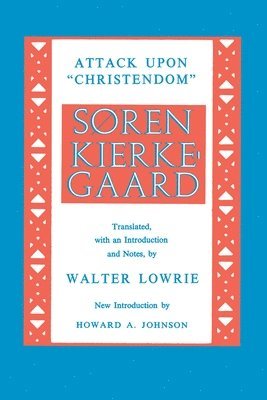 Søren Kierkegaard - Attack upon Christendom, Häftad