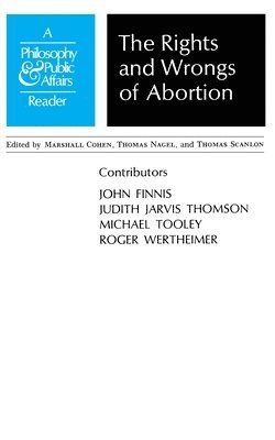Rights and Wrongs of Abortion 1