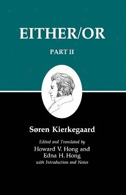 Søren Kierkegaard, Howard V. Hong, Edna H. Hong - Either/Or, Part II, Häftad