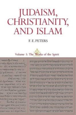 bokomslag Judaism, Christianity, and Islam: The Classical Texts and Their Interpretation, Volume III