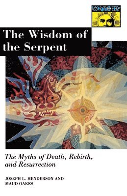 Joseph Lewis Henderson, Maud Oakes - Wisdom of the Serpent, Häftad