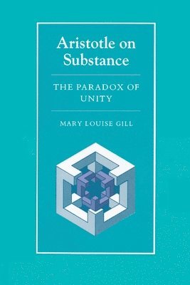 Mary Louise Gill - Aristotle on Substance, Häftad