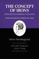 Concept of Irony, with Continual Reference to Socrates/Notes of Schelling's Berlin Lectures