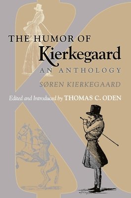 Søren Kierkegaard, Thomas C. Oden - Humor of Kierkegaard, Häftad