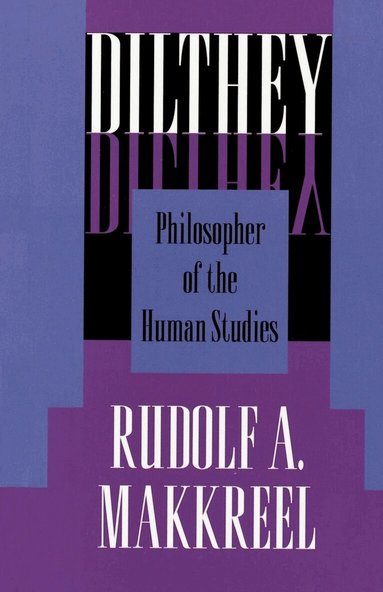 Rudolf A. Makkreel - Dilthey, Häftad