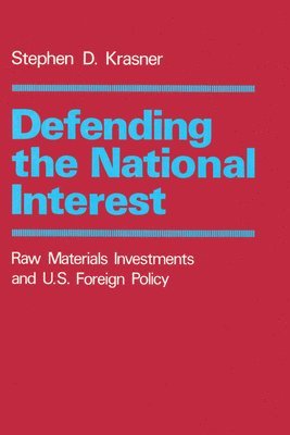 Stephen D. Krasner - Defending the National Interest, Häftad