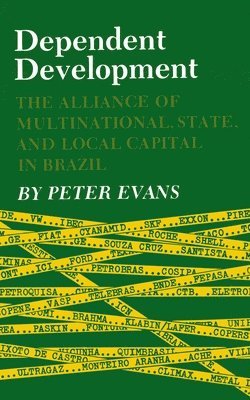 Peter B. Evans - Dependent Development, Häftad