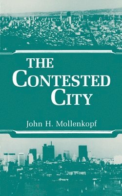 John Hull Mollenkopf - Contested City, Häftad