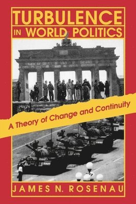 James N. Rosenau - Turbulence in World Politics, Häftad