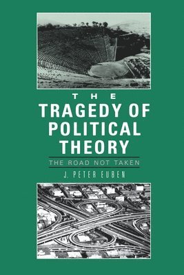 The Tragedy of Political Theory 1