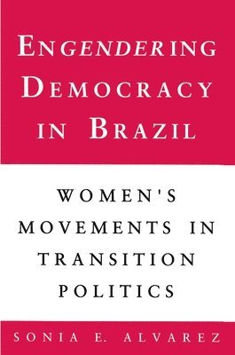 bokomslag Engendering Democracy in Brazil