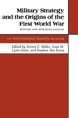 Military Strategy and the Origins of the First World War