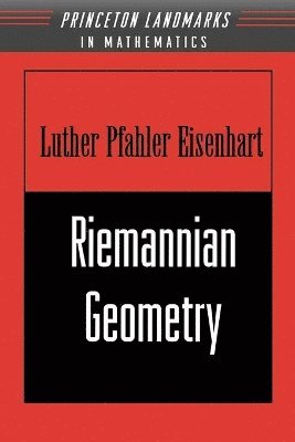 Luther Pfahler Eisenhart - Riemannian Geometry, Häftad
