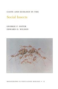bokomslag Caste and Ecology in the Social Insects. (MPB-12), Volume 12