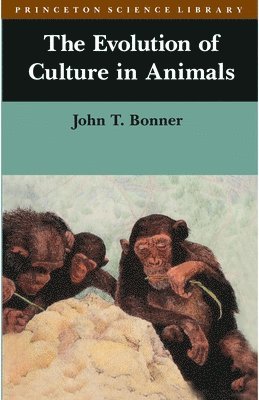 John Tyler Bonner - Evolution of Culture in Animals, Häftad
