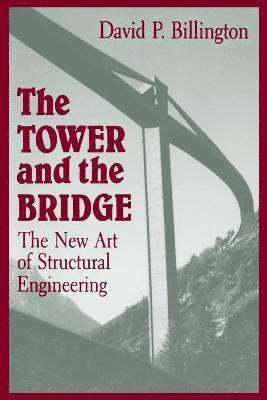 David P. Billington, David P Billington - Tower and the Bridge, Häftad