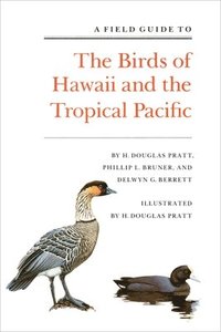 bokomslag A Field Guide to the Birds of Hawaii and the Tropical Pacific