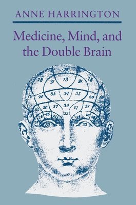 Medicine, Mind, and the Double Brain 1