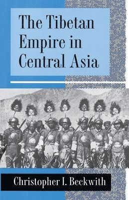 bokomslag The Tibetan Empire in Central Asia