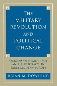 bokomslag The Military Revolution and Political Change