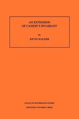 Kevin Walker - Extension of Casson's Invariant, Häftad