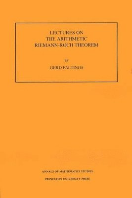 bokomslag Lectures on the Arithmetic Riemann-Roch Theorem