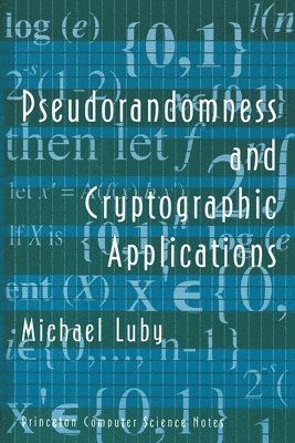 Michael Luby - Pseudorandomness and Cryptographic Applications, Häftad