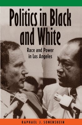 Raphael J. Sonenshein - Politics in Black and White, Häftad
