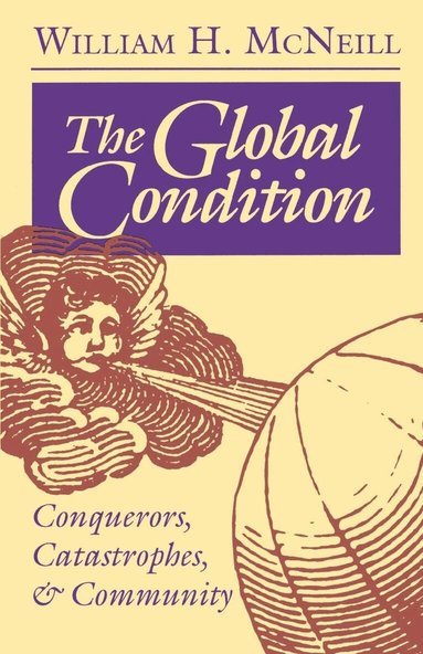 William Hardy McNeill - Global Condition, Häftad