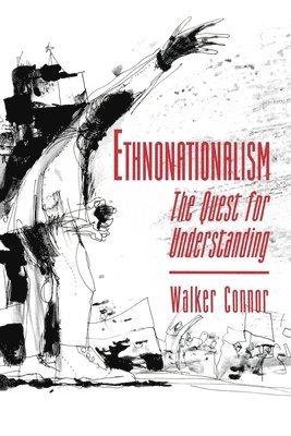 Walker Connor - Ethnonationalism, Häftad