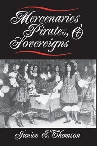bokomslag Mercenaries, Pirates, and Sovereigns