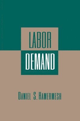 Daniel S. Hamermesh - Labor Demand, Häftad