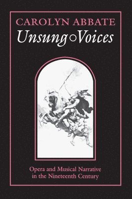 Carolyn Abbate - Unsung Voices, Häftad