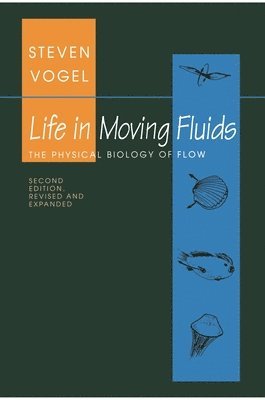 Steven Vogel - Life in Moving Fluids, Häftad